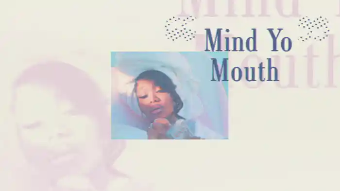 Mind Yo Mouth (Lyric Video)