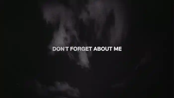 Don't Forget About Me (Lyric Video)