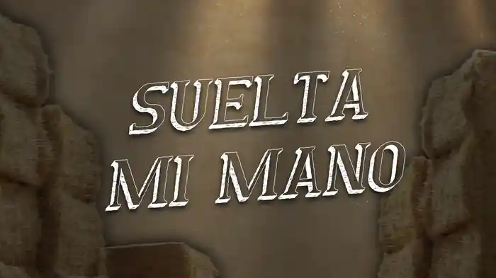 Suelta Mi Mano (LETRA)