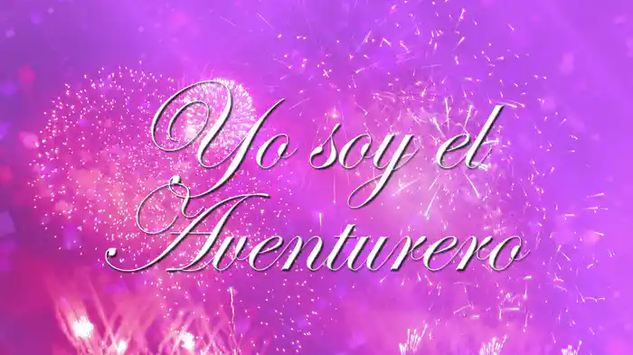 Yo Soy El Aventurero (LETRA)