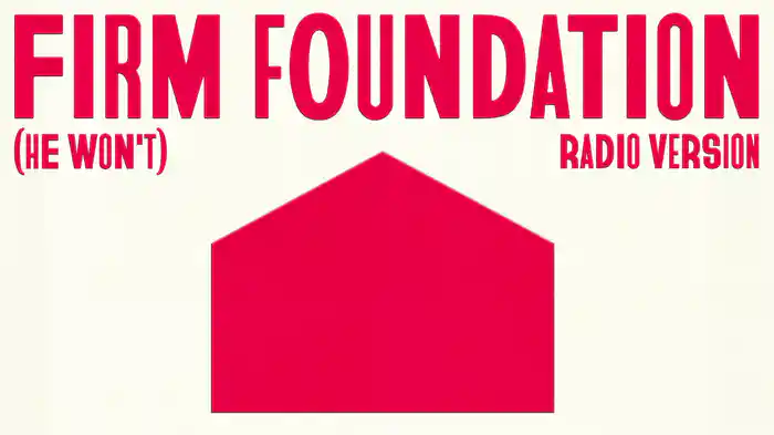 Firm Foundation (He Won't) (Radio Version / Audio)