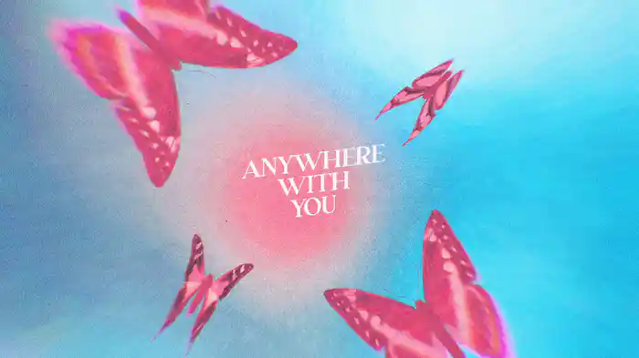 Anywhere With You (From The Animated Film "Butterfly Tale" / Audio)