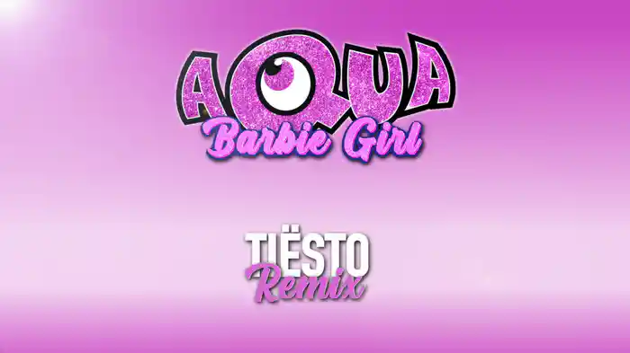 Barbie Girl (Tiësto Remix / Lyric Video)