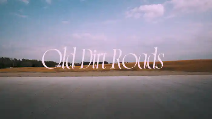 Old Dirt Roads (Lyric Video)