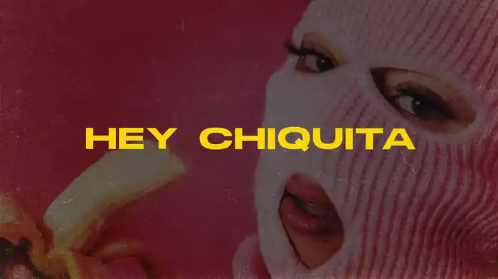 Chiquita (Lyric Video)