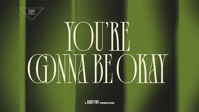 You’re Gonna Be Okay (Audio)
