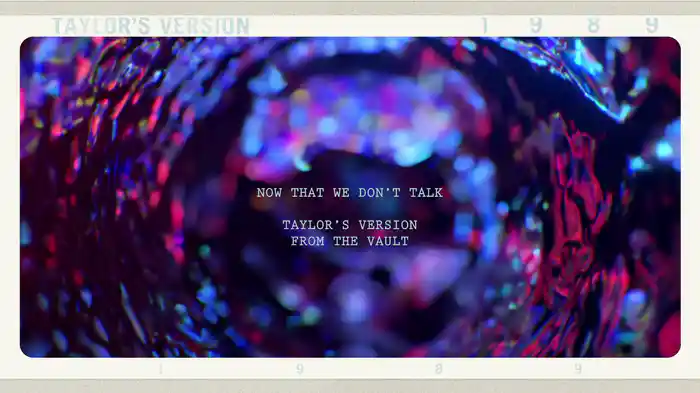 Now That We Don't Talk (Taylor's Version) (From The Vault) (Lyric Video)