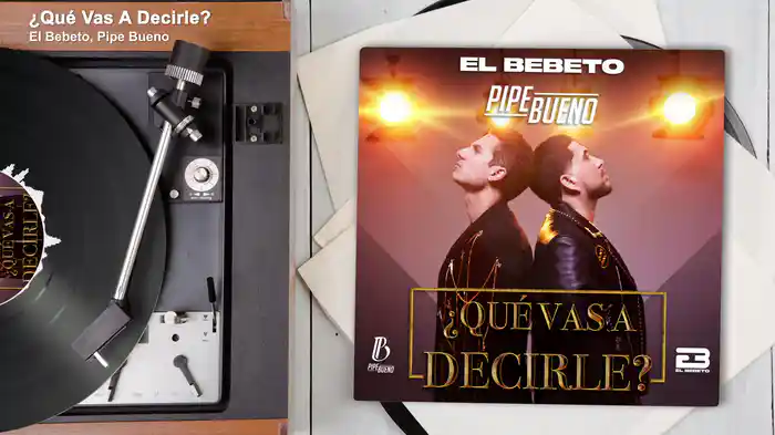 ¿Qué Vas A Decirle? (Audio)