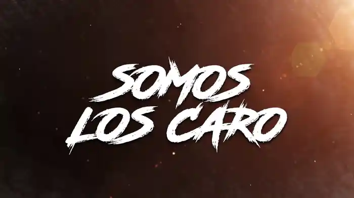 Somos Los Caro (LETRA)
