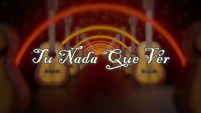 Tu Nada Que Ver (LETRA)