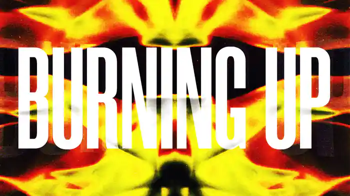 Burning Up (Lyric Video)