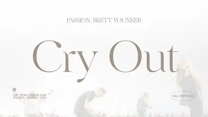 Cry Out (Audio / Live From Passion 2024)