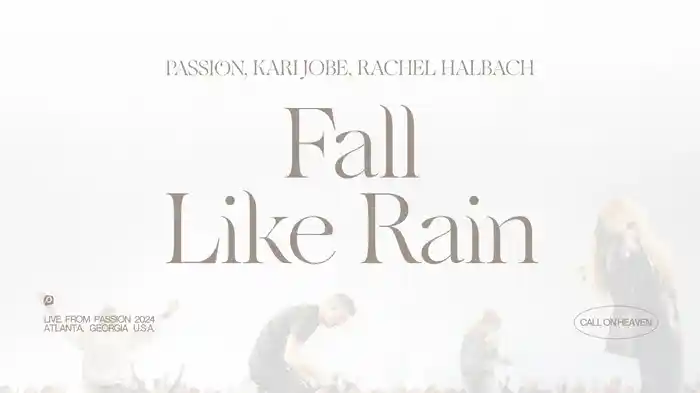 Fall Like Rain (Audio / Live From Passion 2024)