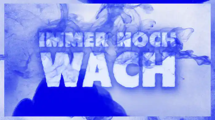 Immer Noch Wach (Lyric Video)