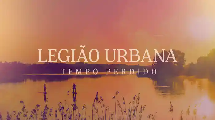 Tempo Perdido (Lyric Video)