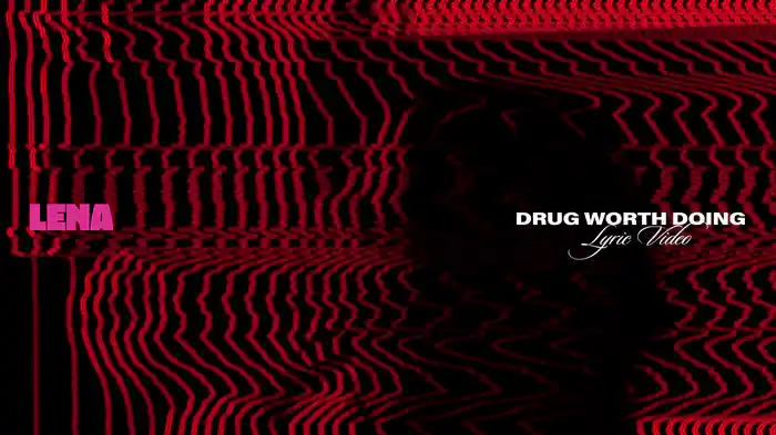 Drug worth doing (Lyric Video)