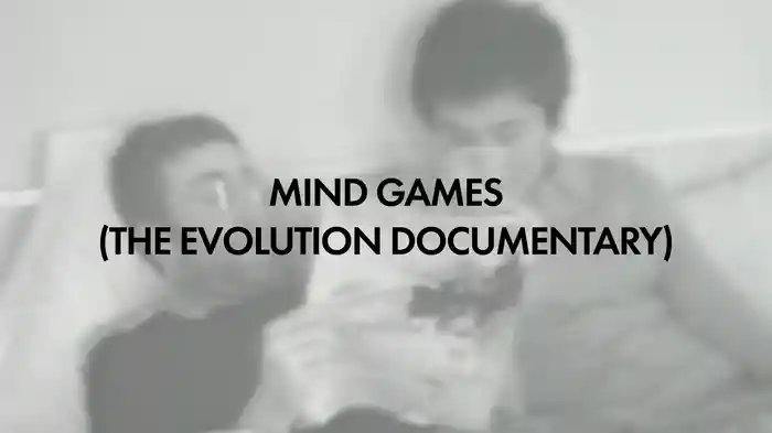 Mind Games (Evolution Documentary Version)