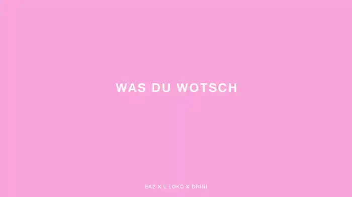 Was du wotsch (Audio)
