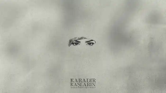 Karadır Kaşların (Visualiser)