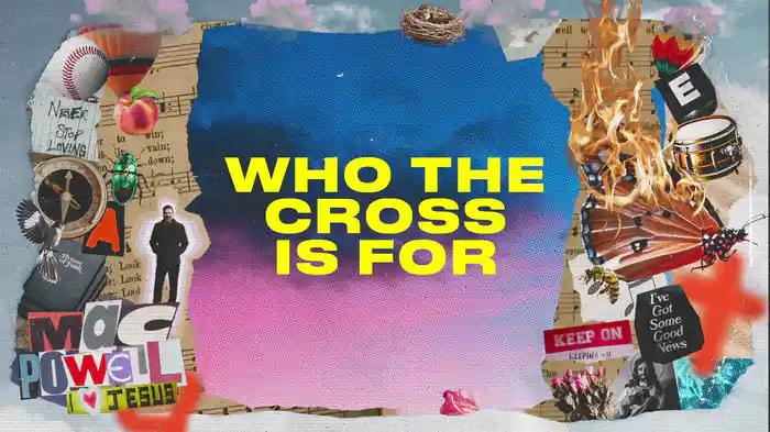 Who The Cross Is For (Audio)