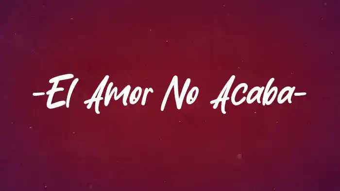 El Amor No Acaba (LETRA/En Vivo)