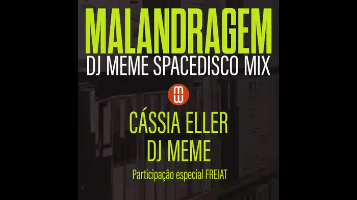 Malandragem (DJ Meme SpaceDisco Mix)