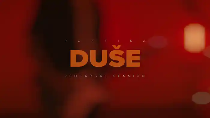 DUŠE (Rehearsal Session)