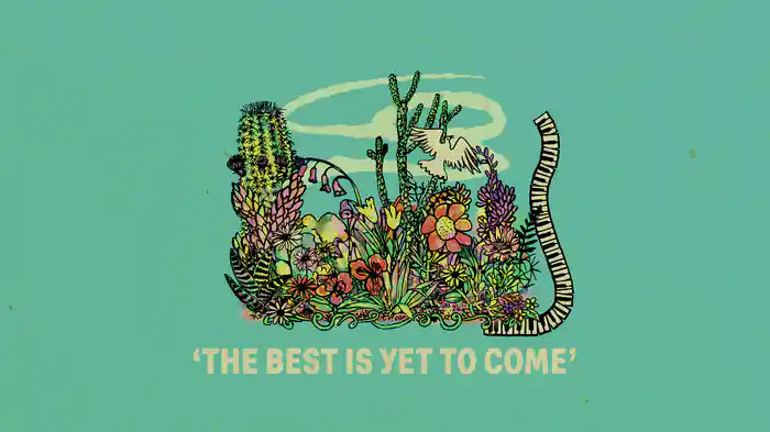The Best Is Yet To Come (Lyric Video)