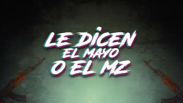 Le Dicen El Mayo O El MZ (En Vivo/LETRA)