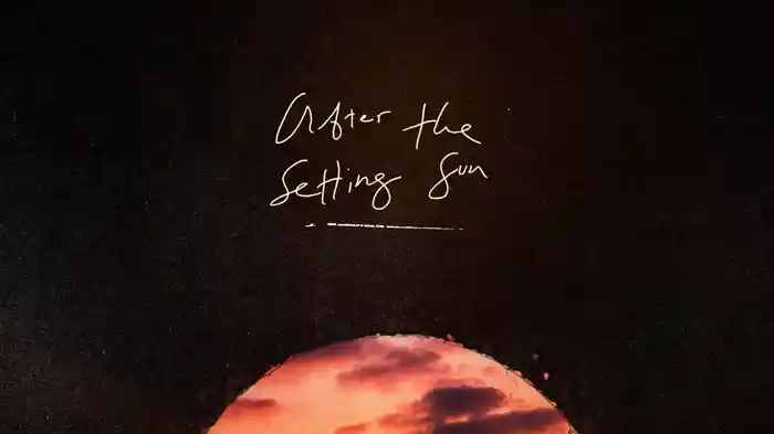 After The Setting Sun (Visualizer)