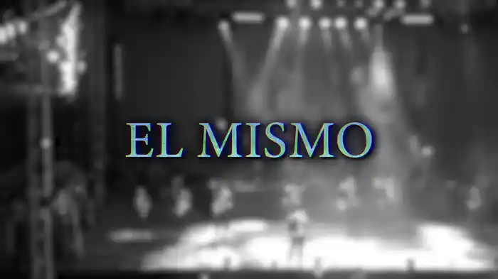 El Mismo (LETRA)