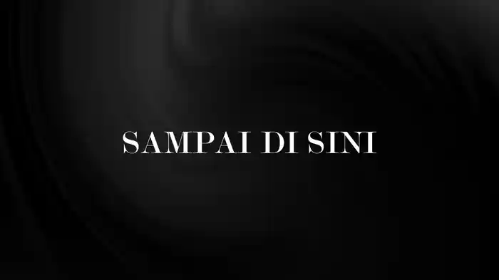 Sampai Di Sini (Lyric Video)