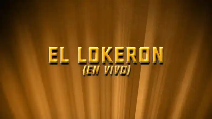 El Lokeron (En Vivo/LETRA)