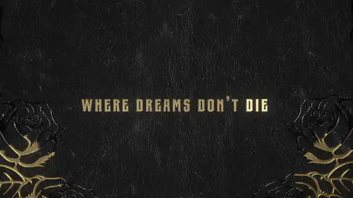 Dreams Don’t Die (Lyric Video)