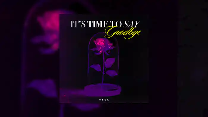 ITSTIMETOSAYGOODBYE (Audio)