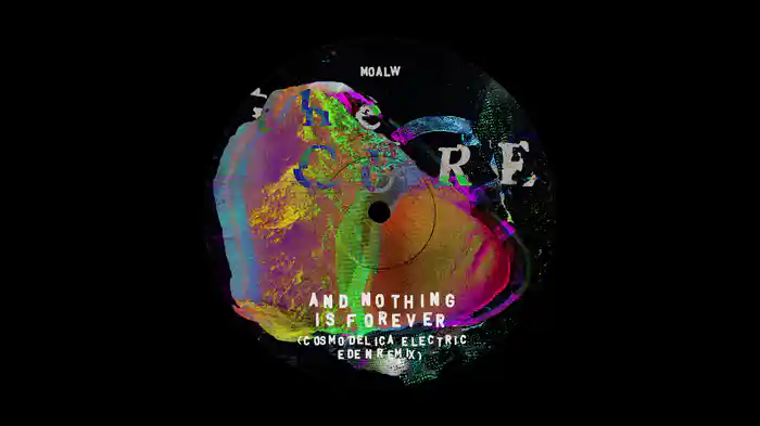 And Nothing Is Forever (Cosmodelica Electrick Eden Remix / Visualiser)