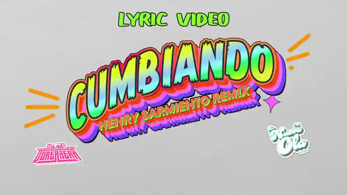 Cumbiando (Lyric Video / Henry Sarmiento Remix)