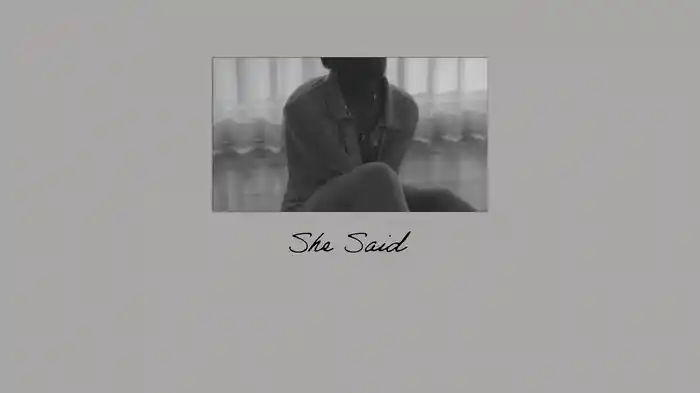 She Said (Lyric Video)
