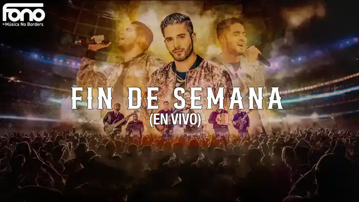 Fin De Semana (LETRA/En Vivo)