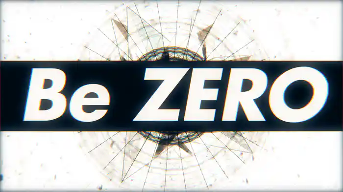 Be ZERO (Lyric Video)