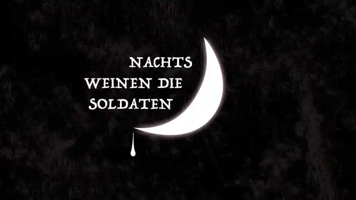 Nachts weinen die Soldaten (Lyric Video)