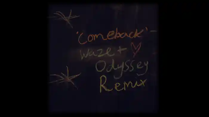 Comeback (Waze & Odyssey Remix)