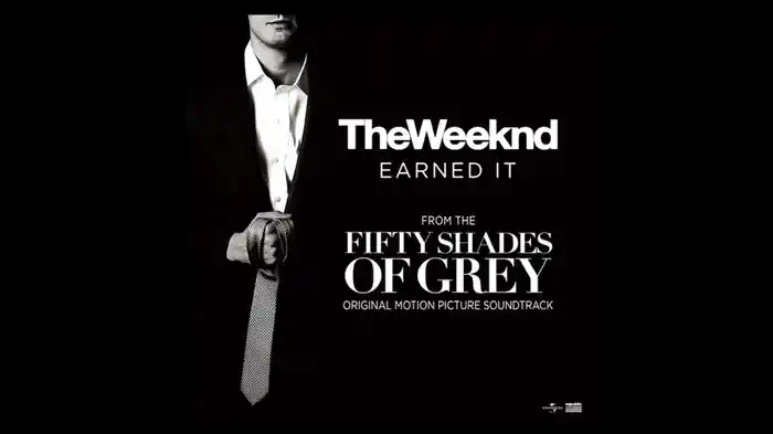 Earned It (Fifty Shades Of Grey) (From The "Fifty Shades Of Grey" Soundtrack (Lyric Video))