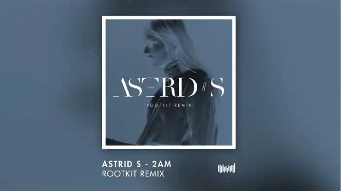 2AM (Rootkit Remix)