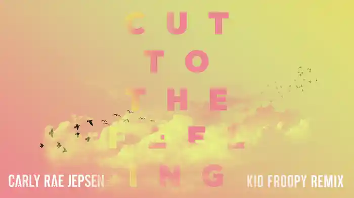 Cut To The Feeling (Kid Froopy Remix/Audio)
