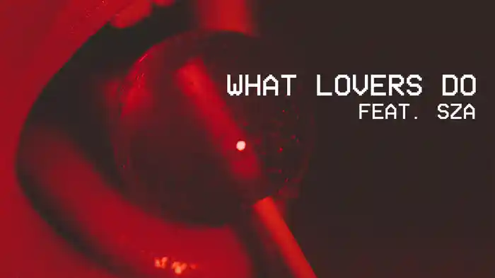 What Lovers Do (Audio)