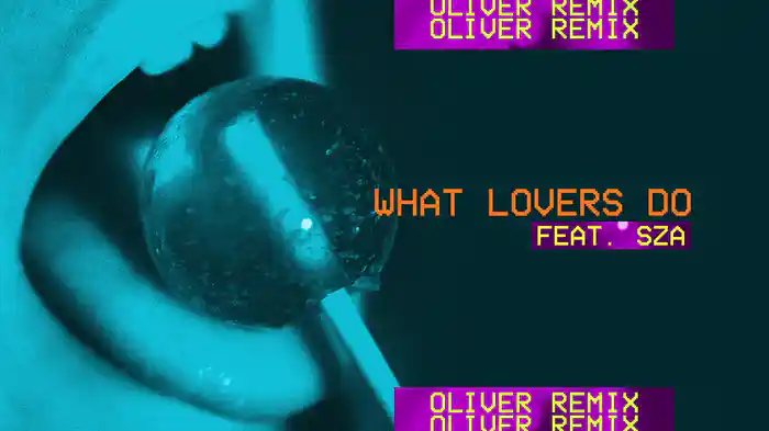 What Lovers Do (Audio/Oliver Remix)
