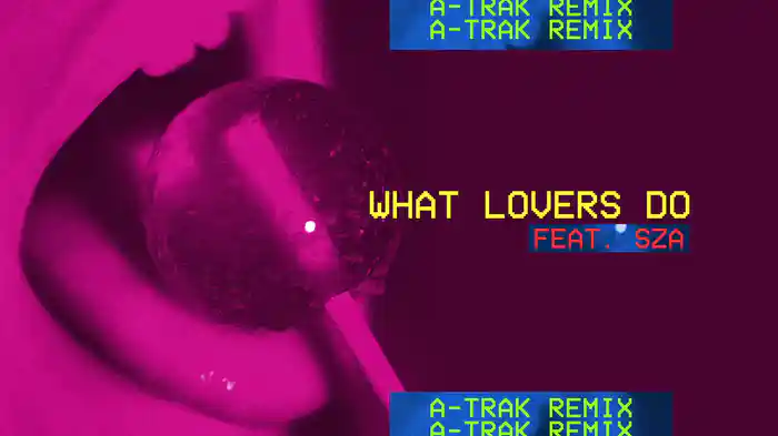 What Lovers Do (A-Trak RemixAudio)