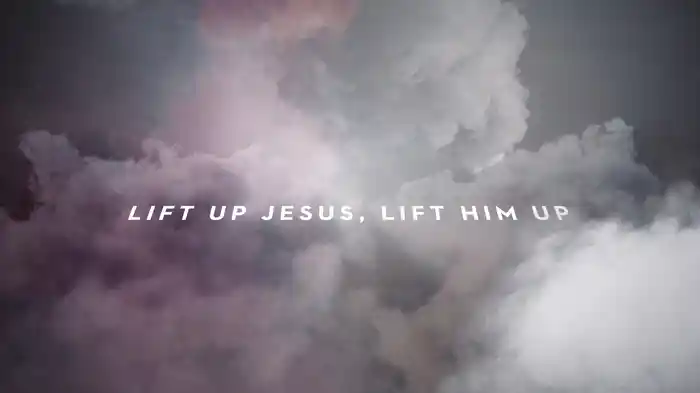 Lift Up Jesus (Lyric Video/Live)