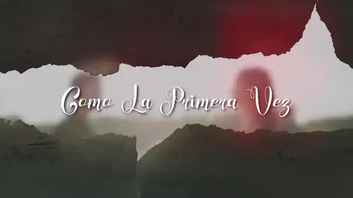 Como La Primera Vez (LETRA)